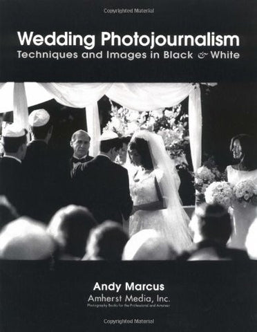 Wedding Photojournalism: Techniques and Images in Black & White - Photo-Video - Helix Camera & Video - Helix Camera 